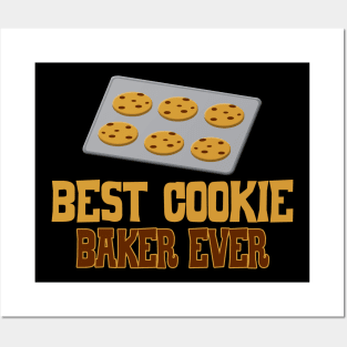 BEST COOKIE BAKER EVER! Posters and Art